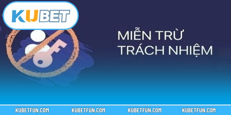 Giải thích về miễn trừ trách nhiệm trong hoạt động