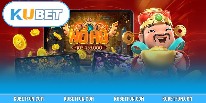 Những lưu ý quan trọng để chơi nổ hũ Kubet an toàn