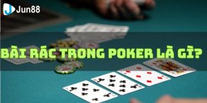 Bài rác trong Poker là gì? Những tình huống lên bài rác trong poker